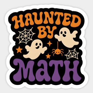 Haunted by Math Funny Ghost Halloween Teacher Student Gift Sticker